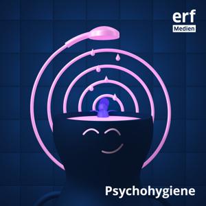 Psychohygiene – Coaching für Geist und Seele by ERF Medien Schweiz