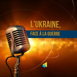 L'Ukraine, face à la guerre