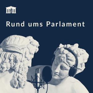 Rund ums Parlament – der Podcast des österreichischen Parlaments