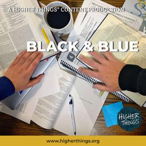 Black & Blue by Higher Things, Inc.