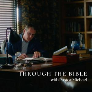 Through the Bible with Pastor Michael