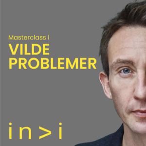 Masterclass i vilde problemer