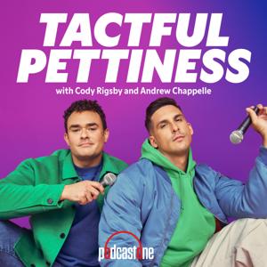 Tactful Pettiness with Cody Rigsby and Andrew Chappelle by PodcastOne