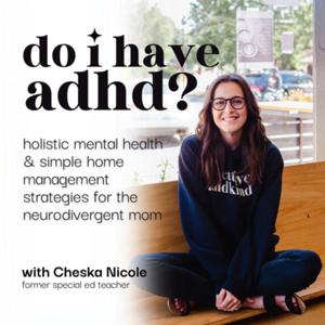 Do I have ADHD? | holistic mental health, adhd in women, high functioning anxiety, inattentive adhd by Cheska Nicole - adult adhd coach, speaker, & former special education teacher