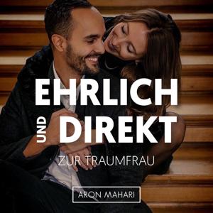 EHRLICH und DIREKT zur Traumfrau