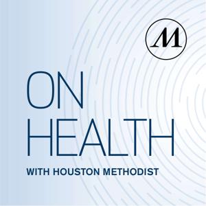 On Health with Houston Methodist