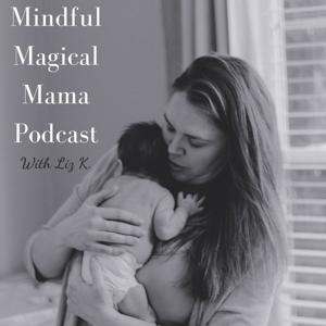 Mindful Magical Mama Podcast