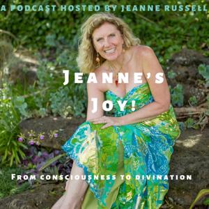 Jeanne’s Joy  From Consciousness to Divination