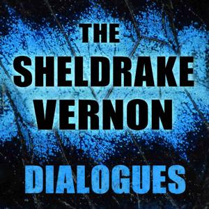 The Sheldrake Vernon Dialogues by Rupert Sheldrake and Mark Vernon