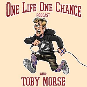 One Life One Chance with Toby Morse by One Life One Chance with Toby Morse