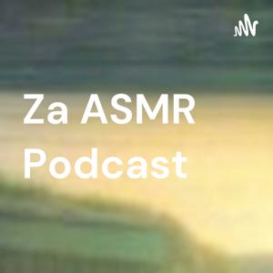 Za ASMR Podcast