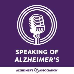 Speaking of Alzheimer's by Alzheimer's Association New England Region