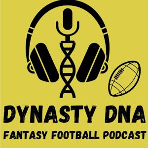 Dynasty DNA Fantasy Football Podcast by TJ Blake