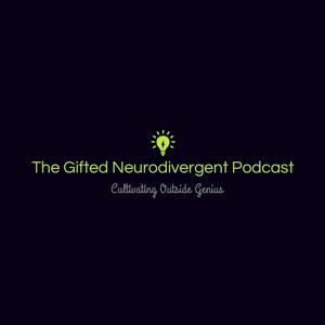 The Gifted Neurodivergent Podcast by Lillian Skinner