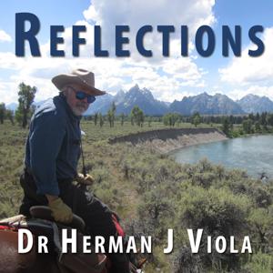 Reflections with Dr Herman J. Viola