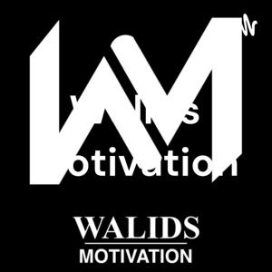 Walids Motivation