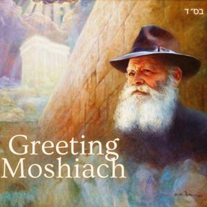 Greeting Moshiach