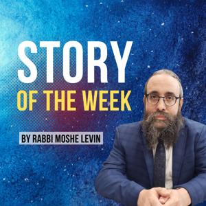 A Story For Melave Malka by Rabbi Moshe Levin