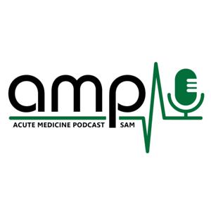 Acute Medicine Podcast - SAM by Acute Medicine Podcast