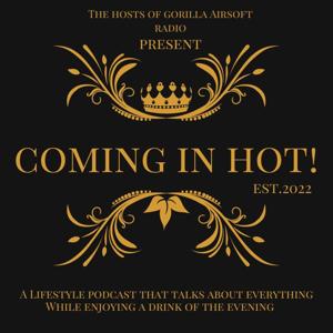 Coming In Hot by TheComingInHotPodcast