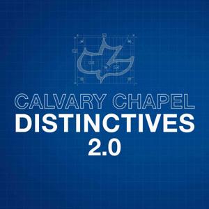 Calvary Chapel Distinctives 2.0