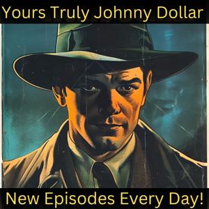 Yours Truly Johnny Dollar by CBS Radio