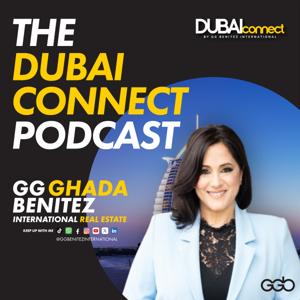 The Dubai Connect Podcast With Certified International Property Specialist GG "Ghada" Benitez