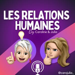 Les relations humaines by Caroline & Julia