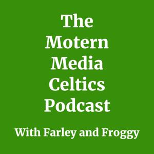 The Motern Media Celtics Podcast