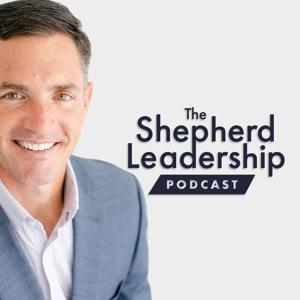 The Shepherd Leadership Podcast by Nick Westbrook