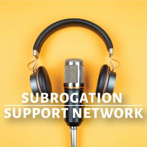 The Subrogation Support Network Podcast