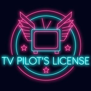 TV Pilot's License by TV Pilot's License