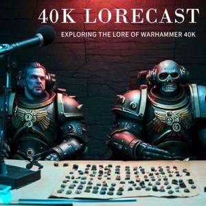 The 40k Lorecast