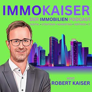 IMMOKAISER - Podcast für Immobilienmakler by Robert Kaiser