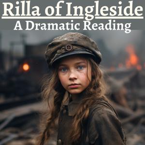 Rilla of Ingleside - A Dramatic Reading