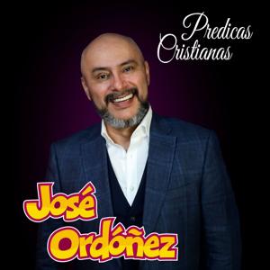 Predicas cristianas de José Ordóñez by Jose Ordonez