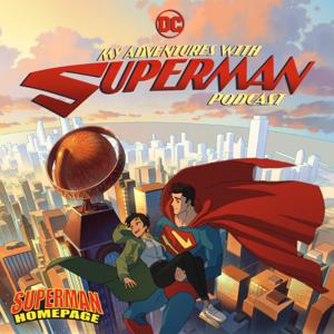 "My Adventures With Superman" Podcast by Superman Homepage