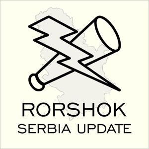 Rorshok Serbia Update by Rorshok Podcasts