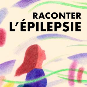 Raconter l'épilepsie