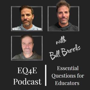 Essential Questions for Educators (EQ4E) by Bill Brooks