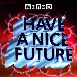 Have A Nice Future | WIRED