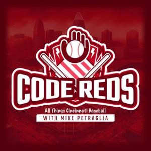 Code Reds - Breaking Down All Things Cincinnati Baseball with Mike Petraglia