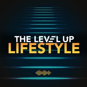 The Level Up Lifestyle