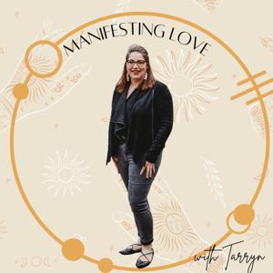 Manifesting Love by Tarryn Brackett