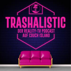 trashaLISTic - Der Reality-TV Podcast auf Couch Island by Lisa & Stephie