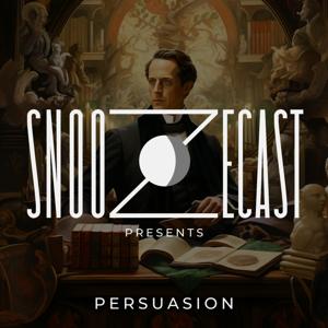 Snoozecast Presents: Persuasion by Snoozecast