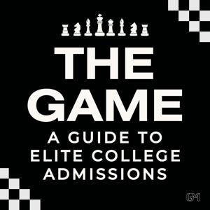 The Game: A Guide to Elite College Admissions by Great Minds Advising