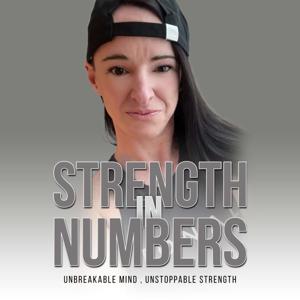 Strength In Numbers: Unbreakable Mind , Unstoppable Strength