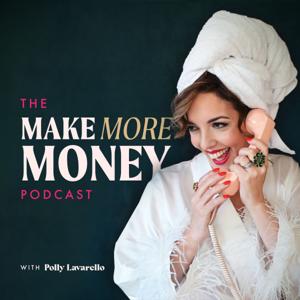 Make More Money without Selling Your Soul by Polly Lavarello