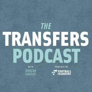 The Transfers Podcast by The Transfers Podcast